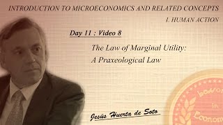 D11:V8 |  The Law of Marginal Utility: A Praxeological Law