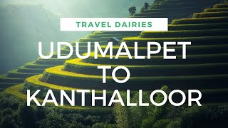 The Ultimate Guide to Udumalpet to Kanthalloor Road Trip | Route via Munnar and Udumalpet Rd