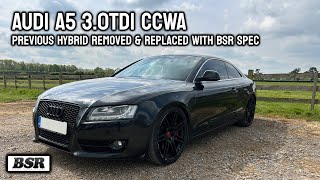 Audi A5 3.0TDI CCWA with 6hp - old hybrid removed and BSR Spec installed