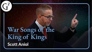 War Songs of the King of Kings | Scott Aniol