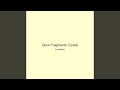 Glow Fragments Crystal