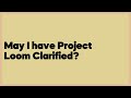 May I have Project Loom Clarified?  (2 answers)