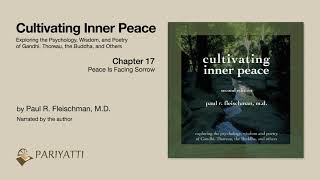 Peace Is Facing Sorrow (Chapter 17 from Cultivating Inner Peace)