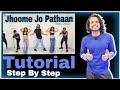 Tutorial | Jhoome Jo Pathaan | Step By Step | AJDanceFit | Akshay Jain Choreography