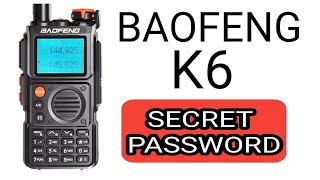 BAOFENG K6 - SECRET PASSWORD "059500"