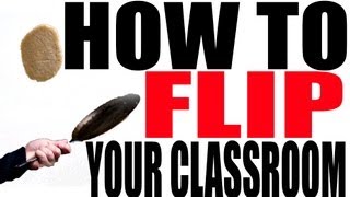 I Flip, You Flip, We All Flip: Setting Up a Flipped Classroom