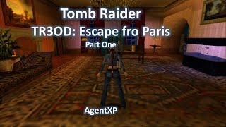 TRLE, TR3OD: Escape from Paris (Part One)