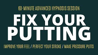 HYPNOSIS FOR GOLF: PUTT BETTER WITHOUT CHANGING YOUR STROKE / BEAT YOUR NERVES, ANXIETIES & FEARS