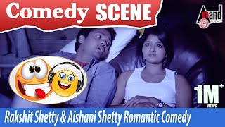 Vaastu Prakaara | Rakshit Shetty \u0026 Aishani Shetty - Romantic Comedy   Scenes