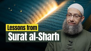 Lessons from Surat al-Sharh :: Sh Mohammad Elshinawy