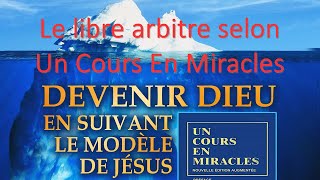 Le libre arbitre selon Un Cours En Miracles