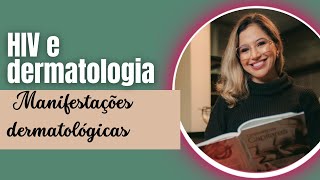 Dermatologia e HIV