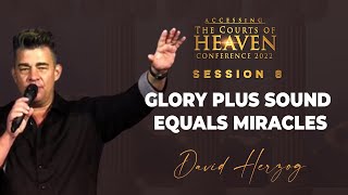 Glory plus Sound Equals Miracles | David Herzog | Session 8