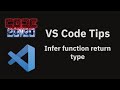 VS Code tips: The Infer function return type refactoring for TypeScript