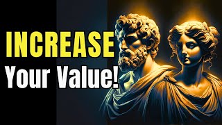 THE ART OF BEING VALUABLE: 7 LESSONS FROM STOICISM