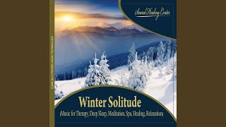 Winter Solitude (Music for Therapy, Deep Sleep, Meditation, Spa, Healing \u0026 Relaxation)