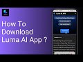 How To Download Luma AI App ?