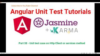 Part 38 -Angular Unit test case on Http Client or services method | Angular unit test case Tutorials