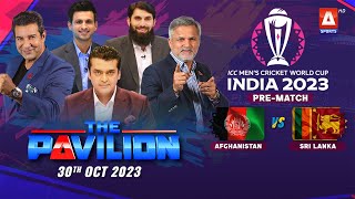 The Pavilion | AFGHANISTAN vs SRI LANKA (Pre-Match) Expert Analysis | 30 October 2023 | A Sports