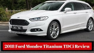 2018 Ford Mondeo Titanium TDCi Review
