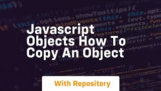 Javascript objects how to copy an object