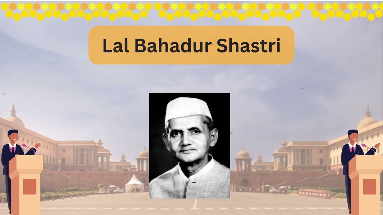 Short Essay On Lal Bahadur Shastri | Few Lines On Lal Bahadur Shastri ...