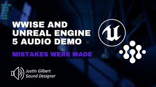 How I Broke My Demo Game | Unreal Engine 5 and Wwise Audio Implementation Demo