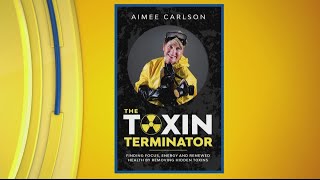 Check out Aimee Carlson's new book 'The Toxin Terminator'