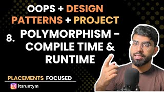 L8. What is Polymorphism - Compile time & Runtime || Master OOPs in Java- SOLID, Design Patterns