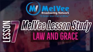MelVee Sabbath School Lesson 7 II Law and Grace