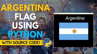 Argentina Flag using Python | Messi | Fifa World Cup 2022 Qatar | Python | World of Python