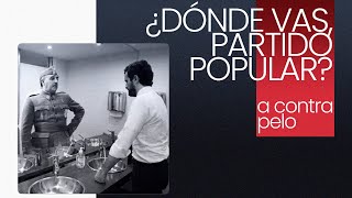 #EnLaFrontera588 - A contra pelo - ¿Dónde vas, Partido Popular?