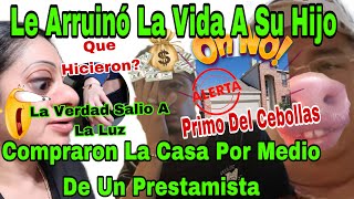 💣 Arruinó La Vida  A Su Hijo William🏠🧟‍♂️😱💣Compraron La Casa Con Un Prestamista💰😬Primo Del Cebollas🚨