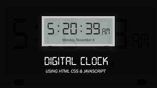 Digital Clock | With Date (Day, Month) - Using HTML, CSS & JavaScript