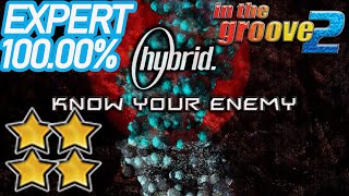 [ITG] KNOW YOUR ENEMY 100% EXPERT Lv. 10