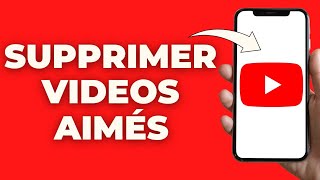 Comment Supprimer Toutes Les Vidéos J'aime Sur Youtube