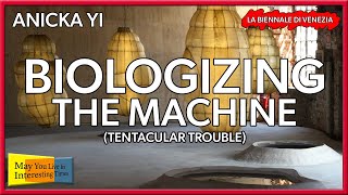 Anicka Yi - Biologizing the Machine (Tentacular Trouble) - Venice Art Biennale 2019