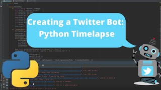 Creating a Twitter Bot with Selenium: Python Timelapse