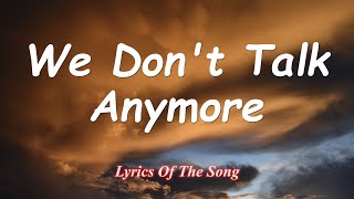 Charlie Puth -  We Don't Talk Anymore (Lyrics) feat  Selena Gomez