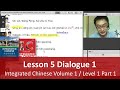 Lesson 5 Dialogue 1 - Integrated Chinese Volume 1 / Level 1 Part 1 -  Teacher Explanation