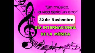 DÍA INTERNACIONAL DE LA MÚSICA*22 DE NOVIEMBRE*FRASES 🎶🎵 FELIZ DÍA