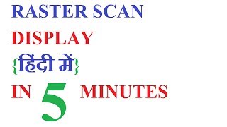 RASTER SCAN DISPLAY IN HINDI | raster scan display in computer graphics in HINDI