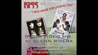 “I Was Made For Loving You” by Kiss – Disco Video Mix by Glenn Rivera