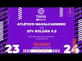 Primera Fútbol Sala Iberdrola | J28 | Atlético Navalcarnero - STV Roldán