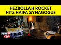 Israel Vs Hezbollah Latest News | Hezbollah Attacks Israeli Port | Israel Latest Update Today | N18G