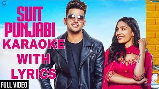 Suit Punjabi Karaoke with Lyrics Instrumental Jass Manak |Latest Punjabi song Karaoke 2018