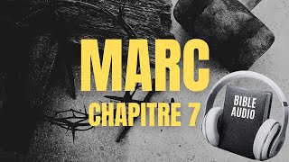 MARC 7 | LA BIBLE AUDIO avec textes