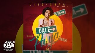 Liro Shaq El Sofoke - Dale Paya (Prod. Bubloy)