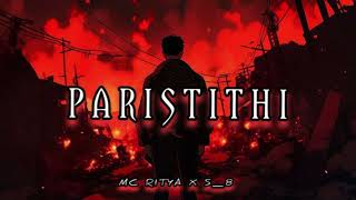 PARISTITHI - MC RITYA X @S_8_____   Official music audio 👁️