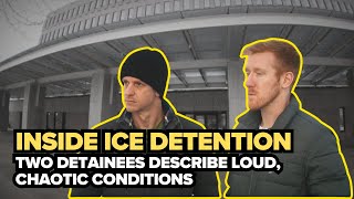 Inside Minnesota ICE detention: 2 detainees describe loud, chaotic conditions